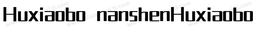 Huxiaobo nanshenHuxiaobo nanshen字体转换